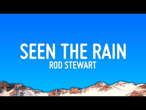 Rod Stewart - Have You Ever Seen The Rain (Lyrics)