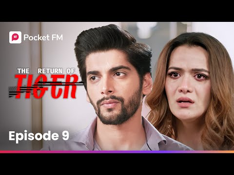 Episode 9 | The Return of Tiger | Pocket FM