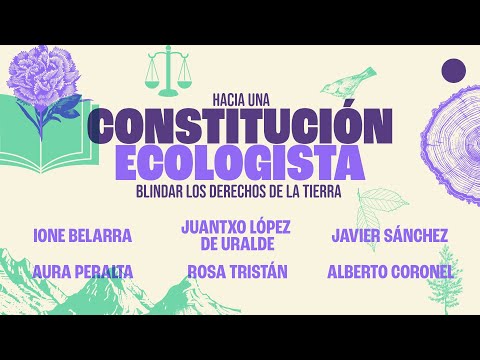 Hacia una Constitución ecologista - Blindar los derechos de la tierra 🌎