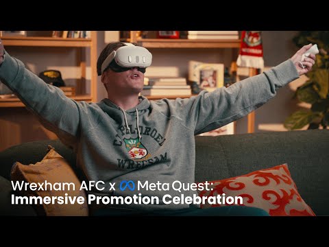 Wrexham AFC x Meta Quest: Immersive Promotion Celebration