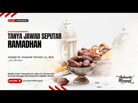 |LIVE| Ustadz Dr. Erwandi Tarmizi, Lc., M.A. - TANYA JAWAB SEPUTAR RAMADHAN