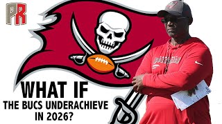 What If The Bucs Underachieve In 2026?