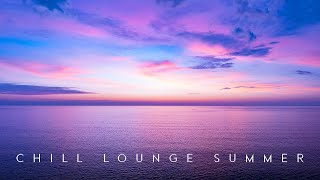 Chill & Lounge Summer 🎵 Music for Stress Relief ➜ #relaxchillout
