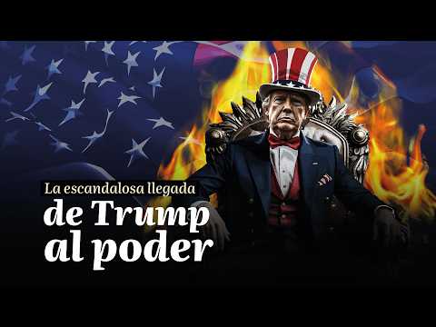 La escandalosa llegada de Donald Trump al poder