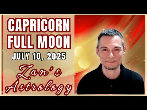 FULL MOON IN CAPRICORN JULY 2025: Introspection, Discipline, and Ambition! with Zan's Astrology