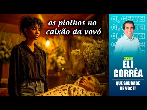 Os piolhos no caixão da vovó | Eli Corrêa Oficial |