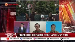 Pengamat Timur Tengah & Dosen HI UNS Respon Lebanon-Israel Perpanjang Gencatan Senjata 3 Pekan