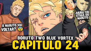 BOMBA! NARUTO VAI VOLTAR E JUURA VAI ATRÁS DELE PARA MATA-LO 😱 - BORUTO TWO BLUE VORTEX - CAP 24