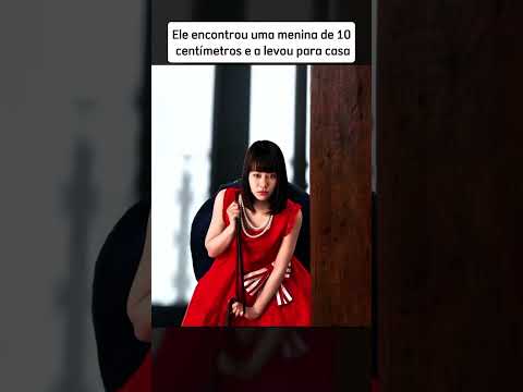 Esse menino achou uma mulher de 10 centímetros. #filmes #series #shorts