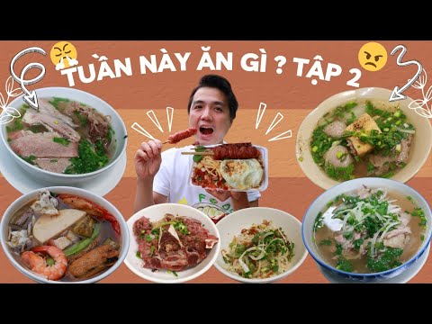 Tuần Này Ăn Gì | Tập 2: Các Món Ăn Ngon Rẻ Từ Núp Hẻm Cho Đến Vỉa Hè