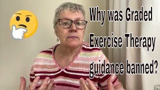 Graded Exercise Therapy - Is It Really Bad??