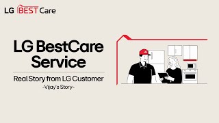LG BestCare Service - Real Story from LG Customer