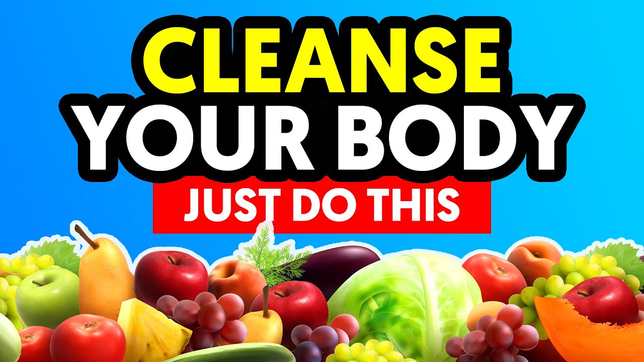 Completely Cleanse Your Body Doing Just This