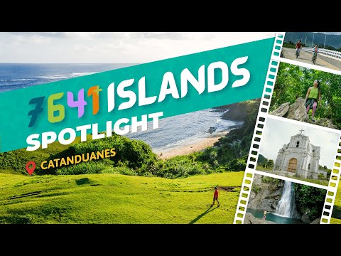 7641 Islands Spotlight | Catanduanes