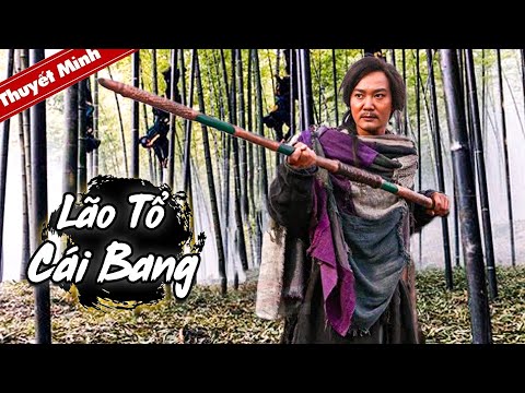 Phim Lẻ 2024 - Lão Tổ Cái Bang Báo Thù | Phim Võ Thuật Kiếm Hiệp Cổ Trang Xưa Hay | Full HD | KHH