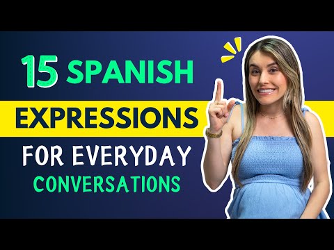 15 SPANISH Expressions for Everyday Conversations | 15 Expresiones Cotidianas [Episodio 459]