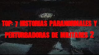 TOP: Los 7 Casos Más Perturbadores Que Existen Sobre Militares 2