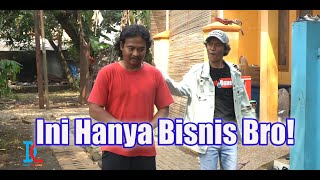 Ini Hanya Bisnis Bro