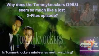 Tommyknockers for X-Files fans?