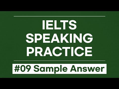 IELTS Speaking Sample Answers (Ep. 9) | Realistic Practice Responses for Part 1, 2 & 3