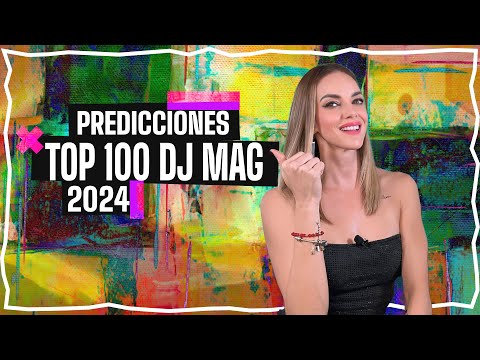 MIS PREDICCIONES AL TOP 100 DE DJ MAG 2024