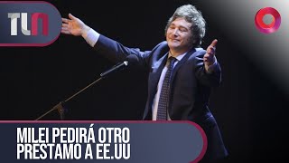 #TelenueveCentral | Milei pedirá otro préstamo a EE.UU