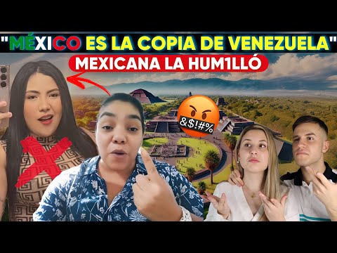 MEXICO ES UNA COPIA BARATA DE VENEZUELA SEGUN ESTA VENEZOLANA | MEXICANA LA HUMILLA CON RESPUESTA