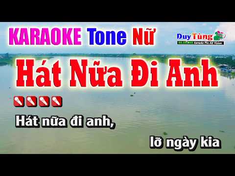 Karaoke || Hát Nữa Đi Anh – Tone Nữ || Nhạc Sống Duy Tùng