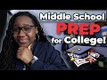 Middle School Preparation for College Admissions