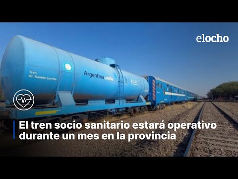 EL TREN SOCIO SANITARIO ESTARÁ OPERATIVO UN MES EN LA PROVINCIA