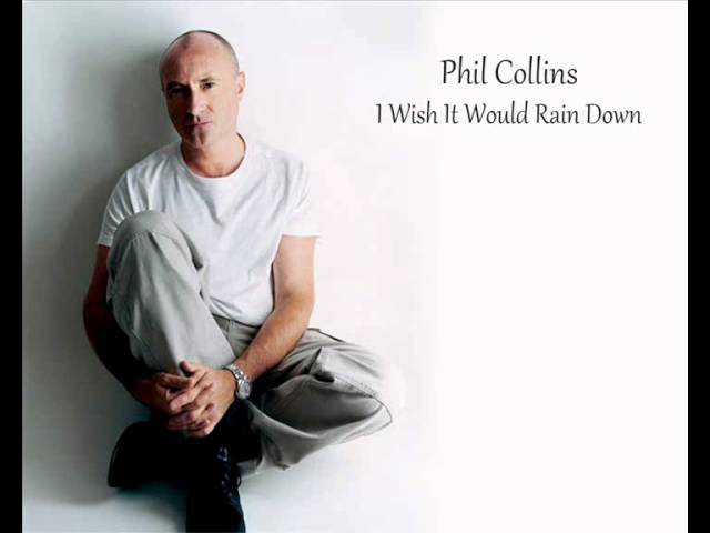 Phil Collins - I Wish It Would Rain Down 이미지 검색결과