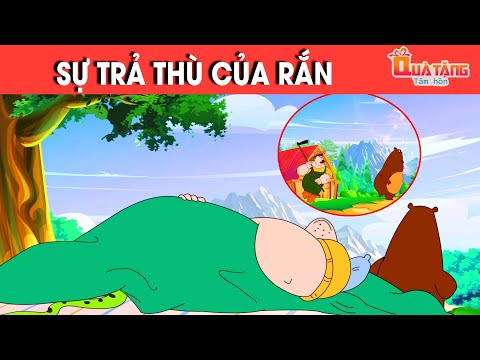 SỰ TRẢ THÙ CỦA RẮN – TRUYỆN CỔ TÍCH – CHUYỆN CỔ TÍCH –QUÀ TẶNG CUỘC SỐNG