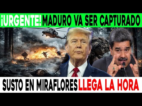 maduro va ser capturado urgente