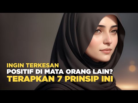 7 Cara Islami Agar Terkesan Di Mata Orang Lain