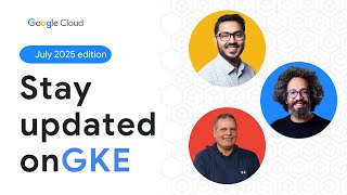 This Month in GKE: July Edition