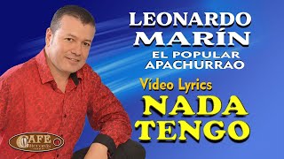 Leonardo Marin "El Popular Apachurrao" - Nada Tengo Video Lyrics / Café Records