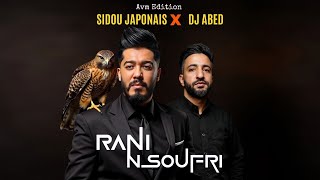 Sidou Japonais X Dj Abed Rani Nsoufri | - راني نسوفري  ديجي عابد  سيدو جابوني( Official Clip ) 2025