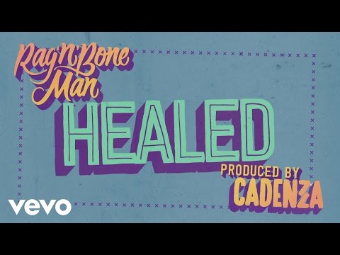 Rag'n'Bone Man - Healed (Prod. Cadenza)[Audio]