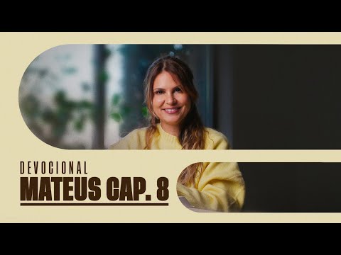 MATEUS CAP. 8 - Aline Barros | Leitura da Palavra de Deus