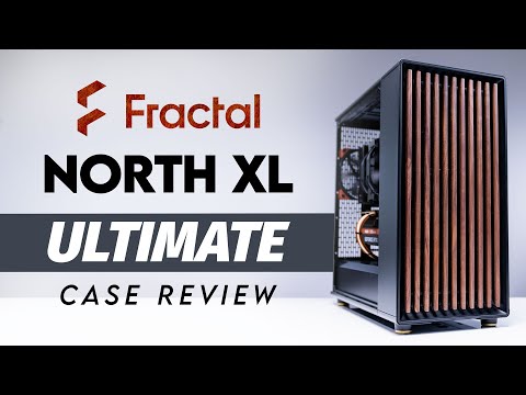 This Case Gives You Large Wood!  The Fractal North XL Ultimate Review