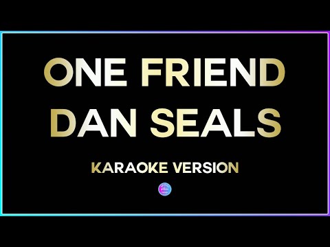 One Friend – Dan Seals (HD Karaoke Version) 🎤