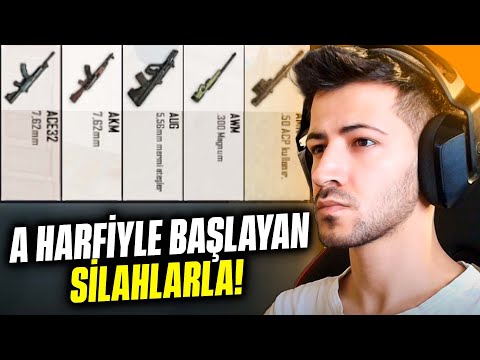 A HARFİ İLE BAŞLAYAN SİLAHLARLA WİNN ALMAK? pubg mobile