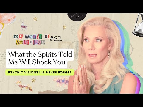 My PSYCHIC EXPERIENCES with Spirits from Beyond | My World of Astrology #21