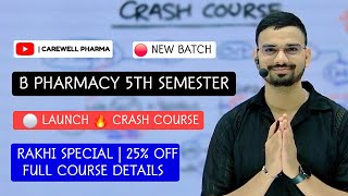 🔴 New Launch 🔥 | B Pharmacy 5th Semester Crash Course | Rakshabandhan Special | Full Course details 