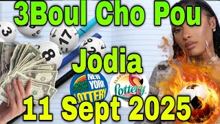 Boul cho pou jodia 11 Sept 2025 💯 Bingo 06 60 NY💲 Números para hoy ⚡ boul dife ⚡ boul rale boul 
