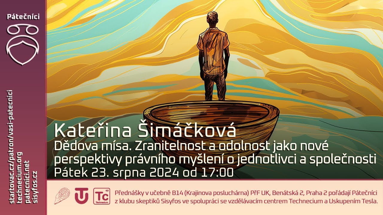 23. srpna 2024: Kateřina Šimáčková - Dědova mísa. O zranitelnosti a odolnosti z pohledu práva