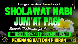 SHOLAWAT JIBRIL PENARIK REZEKI PALING DAHSYAT, Sholawat Nabi Muhammad SAW, Sholawat Jibril Merdu