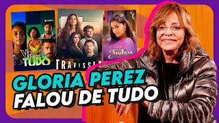 GLORIA PEREZ fala de VALE TUDO, NOVELA CANCELADA e mais | Coisas de TV