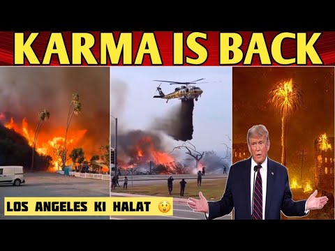 Los Angeles Ki Halat 😲 | America California Fire | Karma Is Back