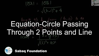 Equation-Circle Passing Through 2 Points and Line